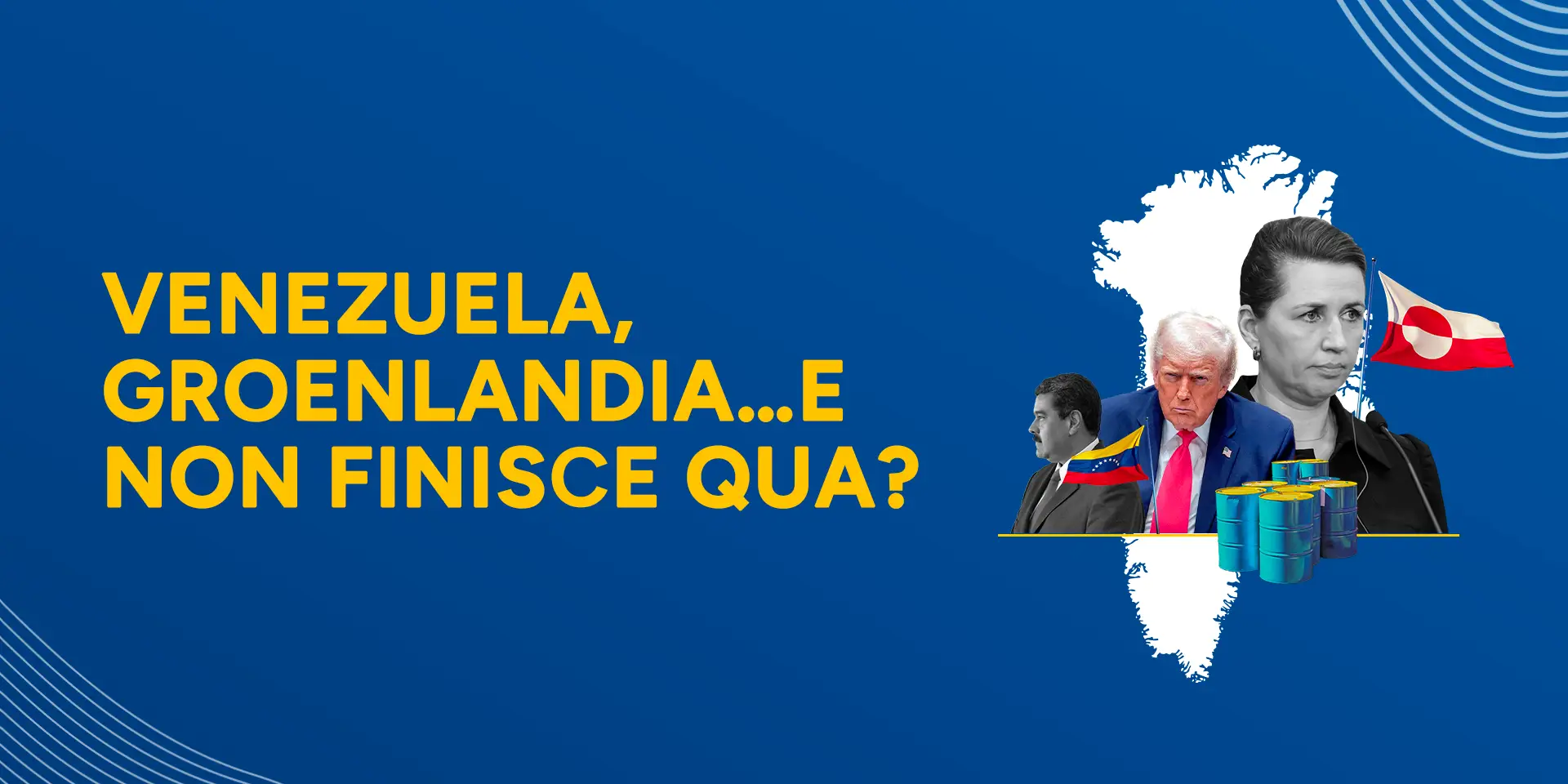 Rappresentazione visiva dell'articolo: Venezuela, Groenlandia... E non finisce qua?